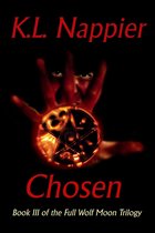 The Full Wolf Moon Trilogy 3 - Chosen: Book III of the Full Wolf Moon Trilogy