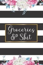 Groceries & Shit