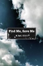 Find Me, Save Me