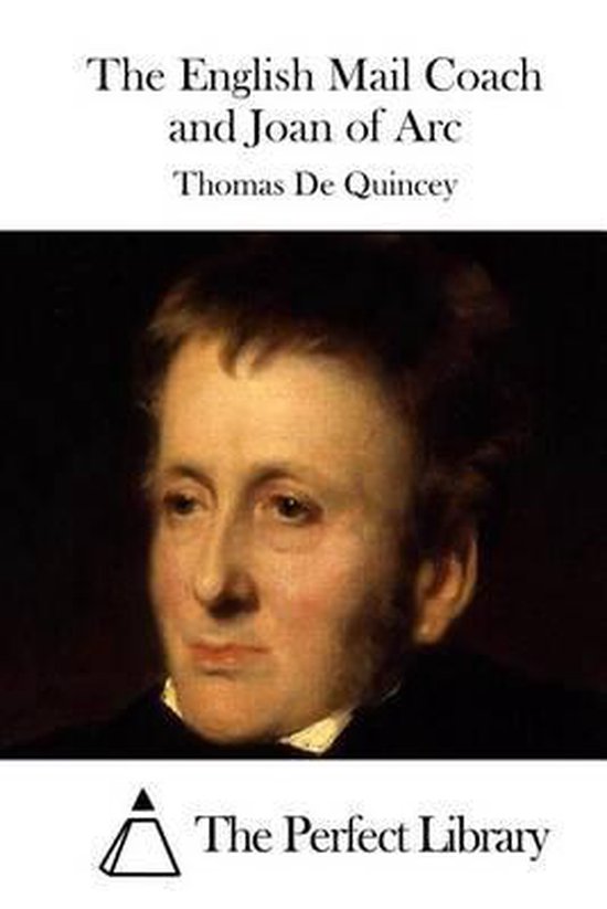 The English Mail Coach and Joan of Arc, Thomas de Quincey