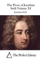 The Prose of Jonathan Swift Volume XI
