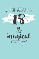I Am 18 And Magical