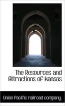 The Resources and Attractions of Kansas