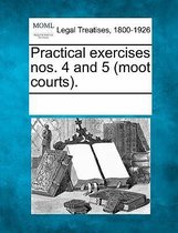 Practical Exercises Nos. 4 and 5 (Moot Courts).