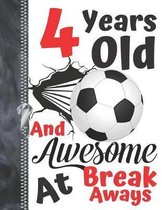 4 Years Old And Awesome At Break Aways