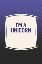 I'm A Unicorn