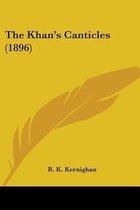 The Khan's Canticles (1896)