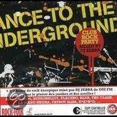 Dance to the Underground