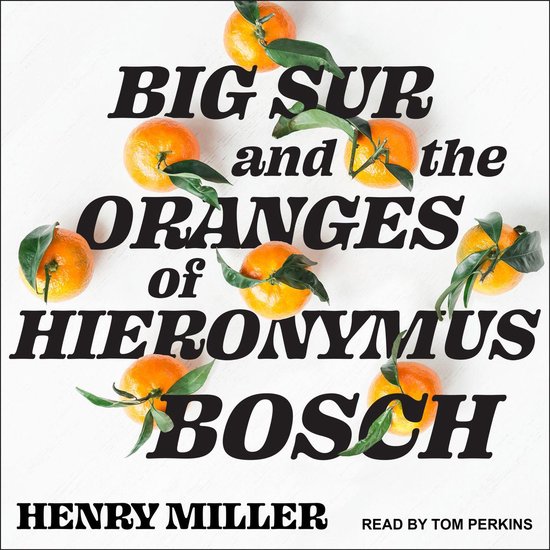 Big Sur and the Oranges of Hieronymus Bosch - cover