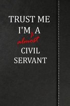 Trust Me I'm almost a Civil Servant