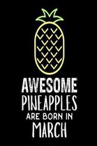 Awesome Pineapples Are Born In March