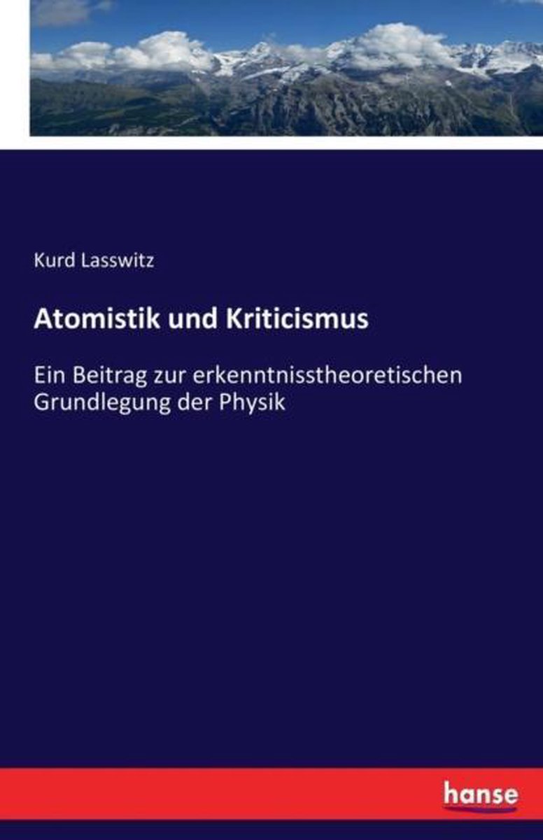 Atomistik und Kriticismus - Kurd Laßwitz
