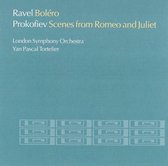 Ravel: Boléro; Prokofiev: Scenes from Romeo and Juliet