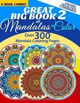 Great Big Book 2 Of Mandalas To Color - Over 300 Mandala Coloring Pages - Vol. 7,8,9,10,11 & 12 Combined