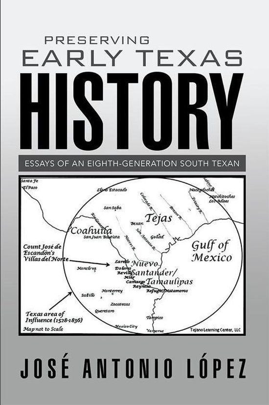 Preserving Early Texas History (ebook), Jose Antonio Lopez