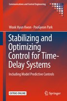 Communications and Control Engineering - Stabilizing and Optimizing Control for Time-Delay Systems