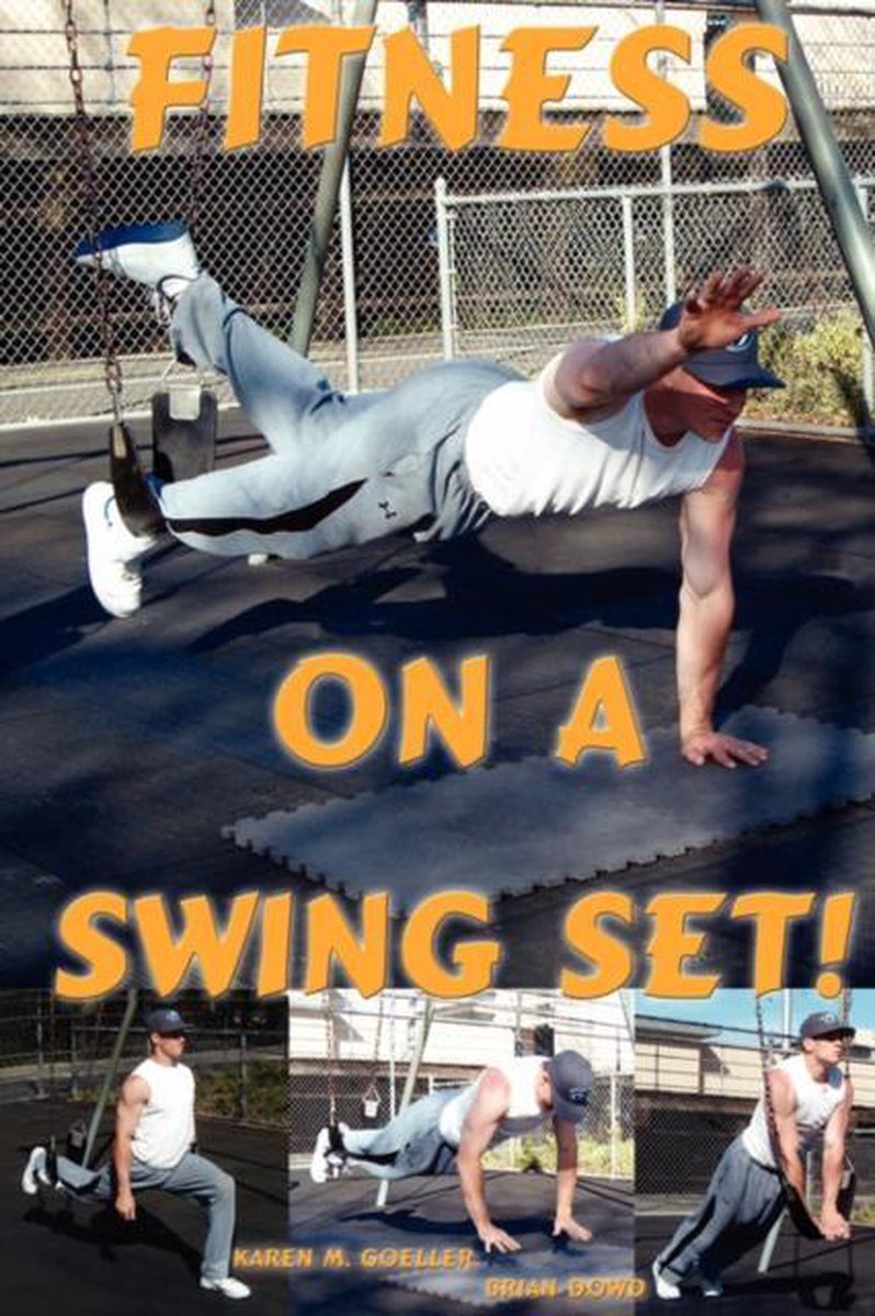 Fitness on a Swing Set - Karen M. Goeller