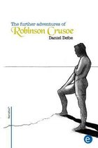 The further adventures of Robinson Crusoe