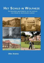 Boekomslag met oude foto's van gebouwen en mensen, met de titel 'Het Schild in Wolfheze'.