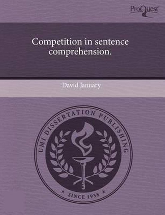 Competition in Sentence Comprehension, David January 9781243590060