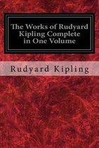 The Works of Rudyard Kipling Complete in One Volume