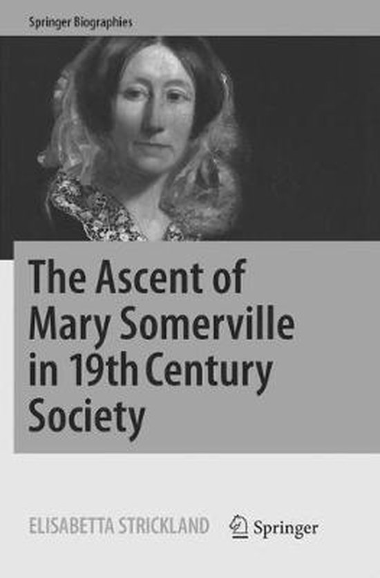 Springer Biographies-The Ascent of Mary Somerville in 19th C ... - cover
