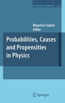 Synthese Library 347 - Probabilities, Causes and Propensities in Physics