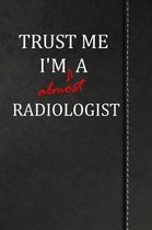 Trust Me I'm almost a Radiologist