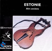 Estonie: Airs Anciens = Estonia: Olden Tunes