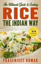 How To Cook Everything In A Jiffy 2 - The Ultimate Guide to Cooking Rice the Indian Way