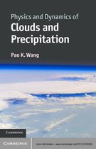 Physics and Dynamics of Clouds and Precipitation