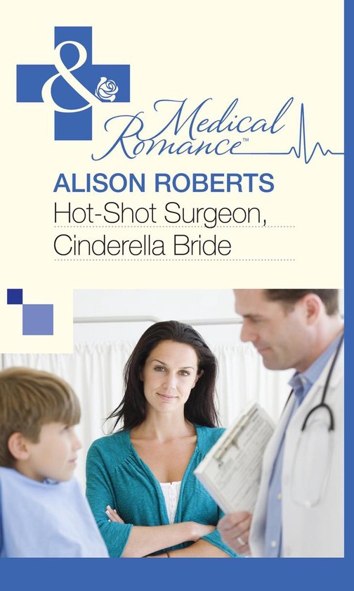 Hot-Shot Surgeon, Cinderella Bride (Mills & Boon Medical) (ebook