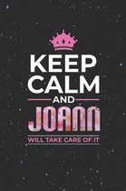 Keep Calm and Joann Will Take Care of It