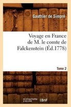 Litterature- Voyage En France de M. Le Comte de Falckenstein. Tome 2 (Éd.1778)