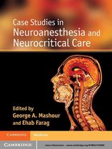Case Studies in Neurology -  Case Studies in Neuroanesthesia and Neurocritical Care