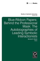 Studies in Symbolic Interaction 38 - Blue Ribbon Papers
