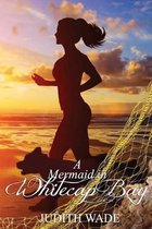 A Mermaid in Whitecap Bay