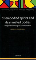 Disembodied Spirits And Deanimated Bodies