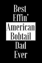 Best Effin American Bobtail Dad Ever