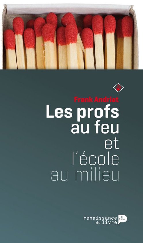 Les profs au feu et l'école au milieu