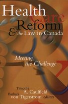 Health Care Reform & The Law In Canada