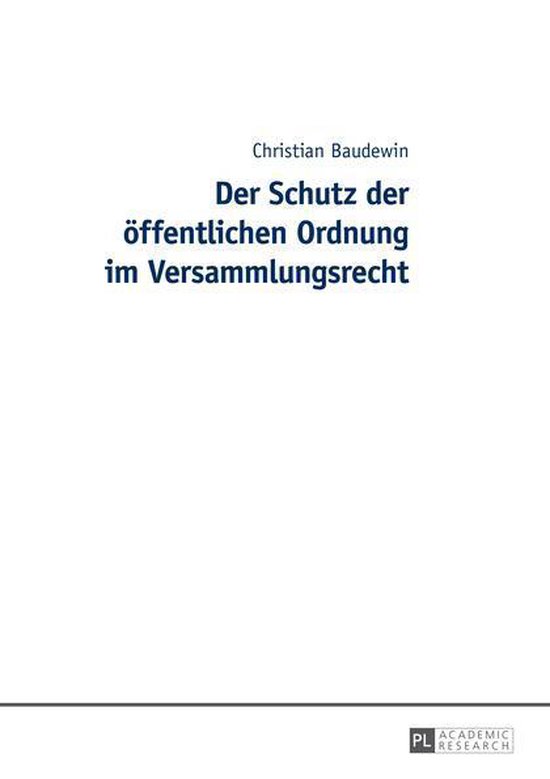 Der Schutz der oeffentlichen Ordnung im Versammlungsrecht - cover
