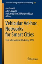 Advances in Intelligent Systems and Computing 306 - Vehicular Ad-hoc Networks for Smart Cities