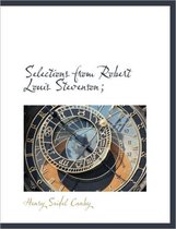 Selections from Robert Louis Stevenson;