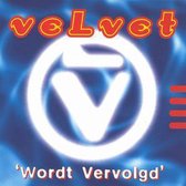 Velvet  ‎– Wordt Vervolgd