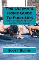 The Ultimate Home Guide to Push-Ups