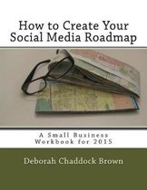 How to Create Your Social Media Roadmap