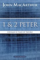 MacArthur Bible Studies - 1 and 2 Peter