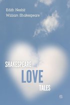 Shakespeare Stories - Shakespeare Love Tales