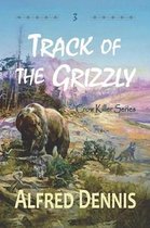 Crow Killer- Track of the Grizzly